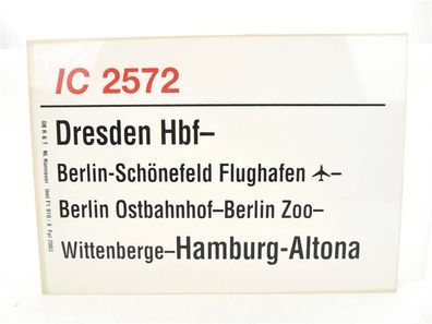 E244 Zuglaufschild Waggonschild IC 2572 Dresden Hbf - Berlin - Hamburg-Altona