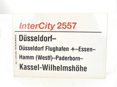 E244 Zuglaufschild Waggonschild InterCity 2557 Düsseldorf - Kassel-Wilhelmshöhe