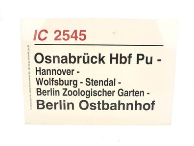 E244 Zuglaufschild Waggonschild IC 2545 Osnabrück Hbf Pu - Berlin Ostbahnhof