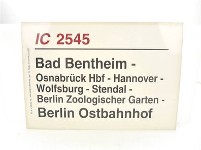 E244 Zuglaufschild Waggonschild IC 2545 Bad Bentheim - Berlin Ostbahnhof