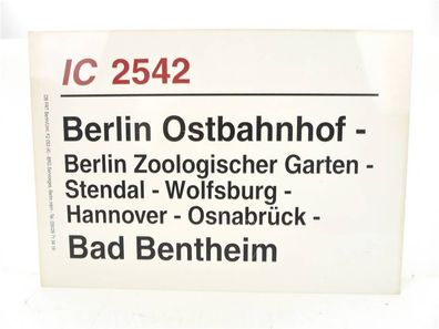 E244 Zuglaufschild Waggonschild IC 2542 Berlin Ostbahnhof - Bad Bentheim