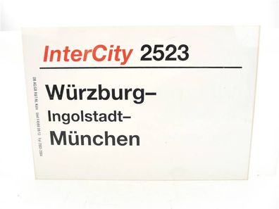 E244 Zuglaufschild Waggonschild InterCity 2523 Würzburg - Ingolstadt - München