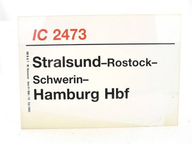 E244 Zuglaufschild Waggonschild IC 2473 Stralsund - Rostock - Schwerin - Hamburg