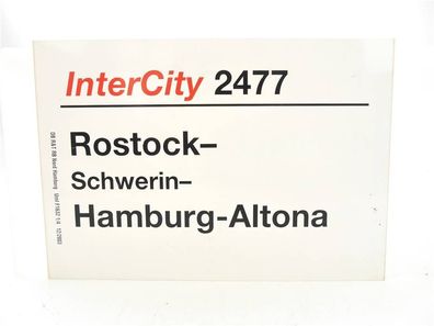 E244a Zuglaufschild Waggonschild InterCity 2477 Rostock - Hamburg-Altona