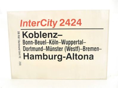 E244 Zuglaufschild Waggonschild InterCity 2424 Koblenz - Hamburg-Altona