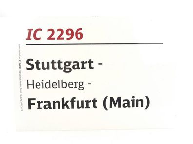 E244 Zuglaufschild Waggonschild IC 2296 Stuttgart - Heidelberg - Frankfurt (M)