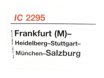 E244 Zuglaufschild Waggonschild IC 2296 Frankfurt (M) - Stuttgart - Salzburg