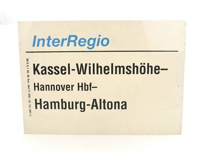 E244 Zuglaufschild Waggonschild InterRegio Kassel-Wilhelmshöhe - Hamburg-Altona