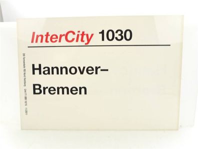 E244 Zuglaufschild Waggonschild InterCity 1030 Hannover - Bremen