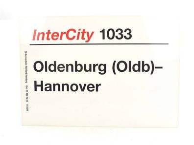 E244 Zuglaufschild Waggonschild InterCity 1033 Oldenburg (Oldb) - Hannover