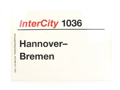 E244 Zuglaufschild Waggonschild InterCity 1036 Hannover - Bremen
