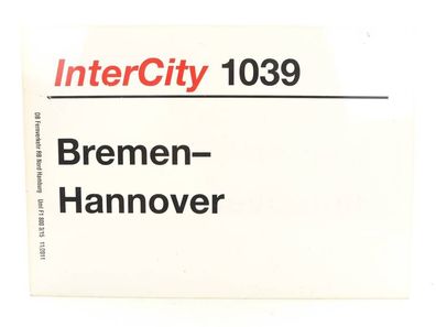 E244 Zuglaufschild Waggonschild InterCity 1039 Bremen - Hannover