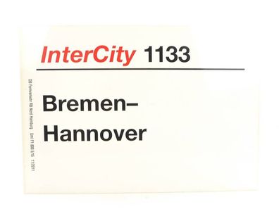 E244 Zuglaufschild Waggonschild InterCity 1133 Bremen - Hannover
