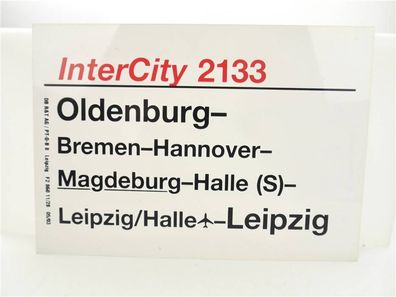 E244 Zuglaufschild Waggonschild InterCity 2133 Oldenburg - Magdeburg - Leipzig