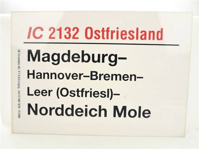 E244 Zuglaufschild Waggonschild IC 2132 Ostfriesland Magdeburg - Norddeich Mole