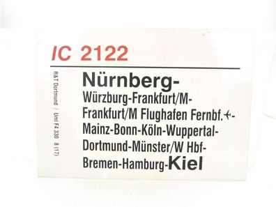 E244 Zuglaufschild Waggonschild IC 2122 Nürnberg - Frankfurt/ M - Köln - Kiel