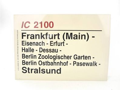 E244 Zuglaufschild Waggonschild IC 2100 Frankfurt (Main) - Berlin - Stralsund