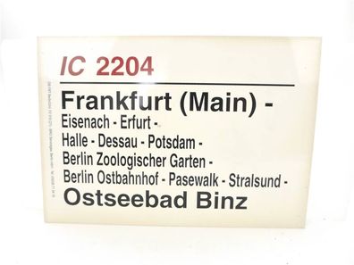 E244 Zuglaufschild Waggonschild IC 2204 Frankfurt (Main) - Ostseebad Binz
