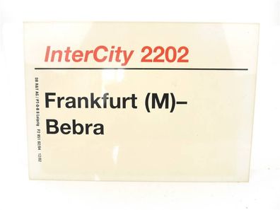 E244 Zuglaufschild Waggonschild InterCity 2202 Frankfurt (M) - Bebra