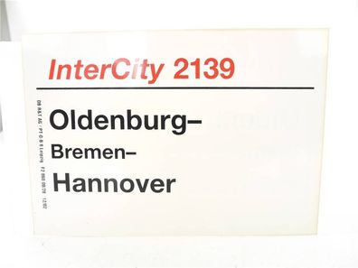 E244 Zuglaufschild Waggonschild InterCity 2139 Oldenburg - Bremen - Hannover