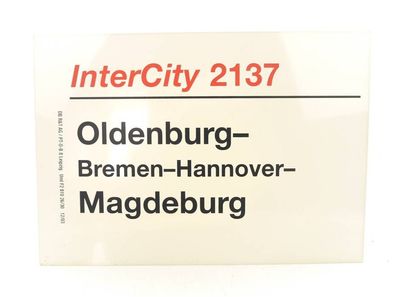 E244a Zuglaufschild Waggonschild InterCity 2137 Oldenburg - Bremen - Magdeburg