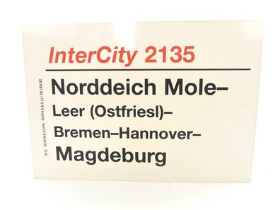 E244 Zuglaufschild Waggonschild InterCity 2135 Norddeich Mole - Leer - Magdeburg