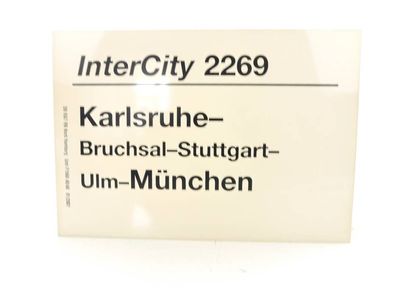 E244 Zuglaufschild Waggonschild InterCity 2269 Karlsruhe - Stuttgart - München