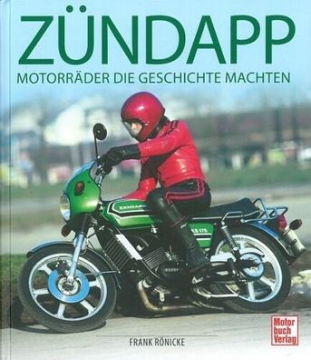 Zündapp - Motorräder, die Geschichte machten, Motorrad, Moped, Mofa, Kleinkraftrad