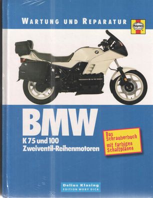 Reparaturanleitung BMW K75 und 100 Zweiventil-Reihenmotoren, Motorrad