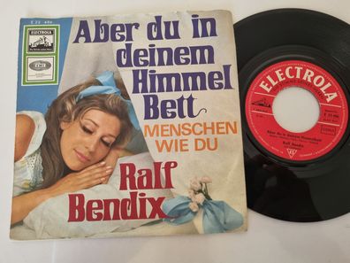 Ralf Bendix - Aber du in deinem Himmelbett 7'' Vinyl Germany