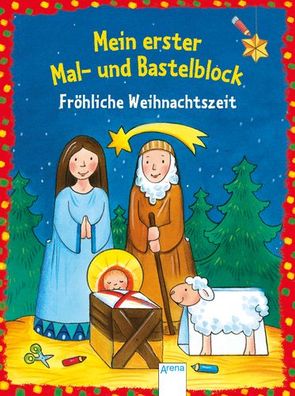 Fröhliche Weihnachtszeit - Mein erster Mal- und Bastelblock - Buch
