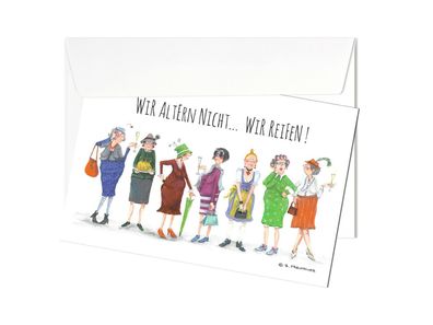 Grußkarte Wir altern nicht, wir reifen! | Postkarte Klappkarte B. Freundlieb
