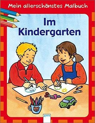 Mein allerschönstes Malbuch / Im Kindergarten - Buch