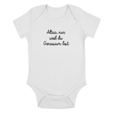 Babybody Altaa... nur weil du Gymnasium bist