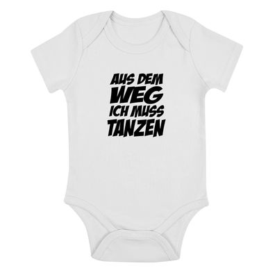 Babybody aus dem Weg ich muss tanzen