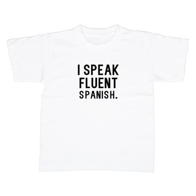 Kinder T-Shirt I speak fluent spanish