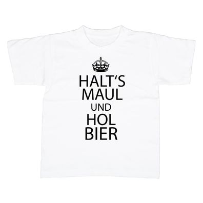 Kinder T-Shirt Halt's Maul und hol Bier