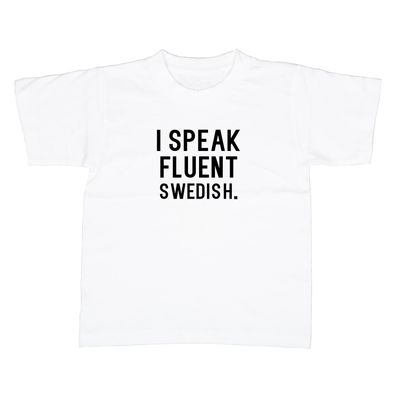 Kinder T-Shirt I speak fluent swedish