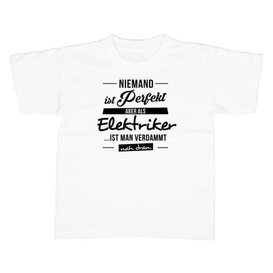 Kinder T-Shirt Niemand ist perfekt - Elektriker