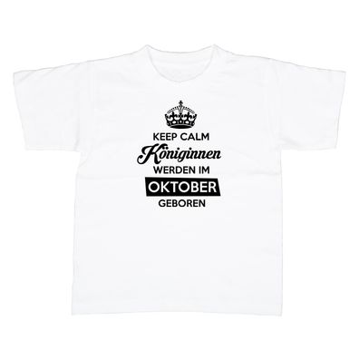 Kinder T-Shirt Keep Calm Königinnen werden im Oktober geboren
