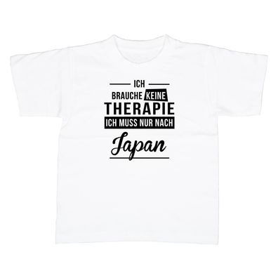 Kinder T-Shirt Ich brauche keine Therapie - Ich muss nur nach Japan