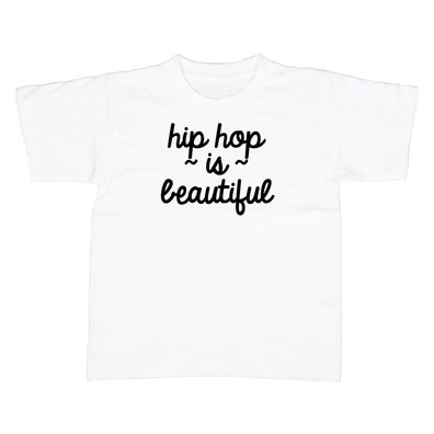 Kinder T-Shirt Hip Hop is beautiful