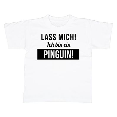 Kinder T-Shirt Lass mich, ich bin ein Pinguin