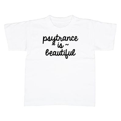 Kinder T-Shirt Psytrance is beautiful