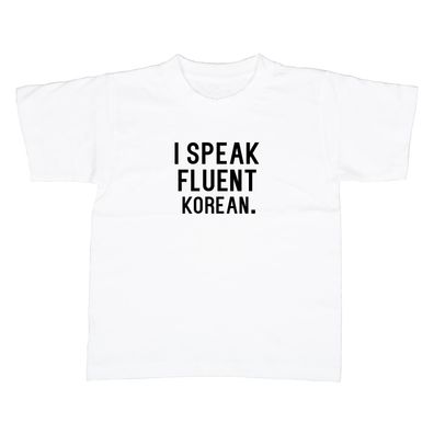 Kinder T-Shirt I speak fluent korean