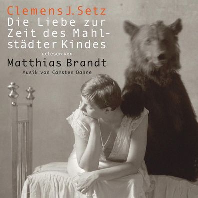 Die Liebe zur Zeit des Mahlstaedter Kindes, 3 Audio-CD 3 Audio-CD(s