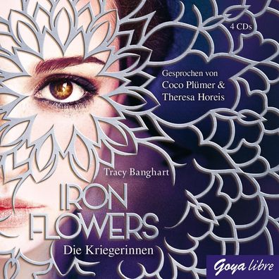 Iron Flowers - Die Kriegerinnen, 4 Audio-CDs 4 Audio-CD(s) Iron Fl