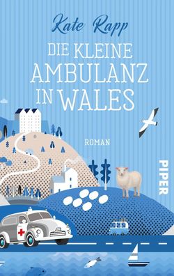 Die kleine Ambulanz in Wales Roman Heiterer Liebesroman um einen