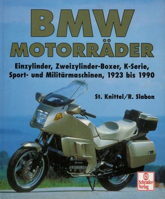 BMW-Motorräder - Von 1923 bis heute, Einzylinder, Zweizylinder-Boxer, K-Serie, Buch