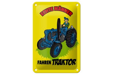 Blechschild Spruch 12x18cm echte Männer fahren Traktor Deko Schild